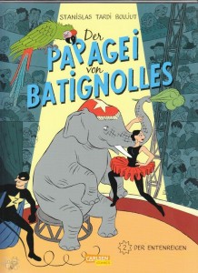Der Papagei von Batignolles 2: Der Entenreigen