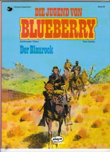 Leutnant Blueberry 20: Die Jugend von Blueberry - Der Blaurock