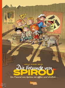 Die Freunde von Spirou 1: Ein Freund von Spirou ist offen und ehrlich…