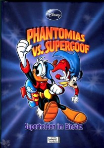 Enthologien 18: Phantomias vs. Supergoof - Superhelden im Einsatz
