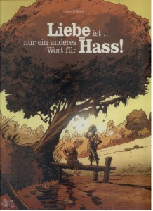 Liebe ist... nur ein anderes Wort für Hass 