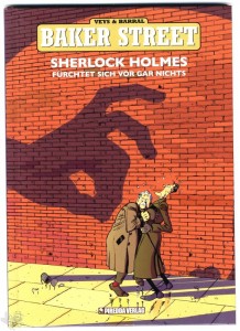 Baker Street 1: Sherlock Holmes fürchtet sich vor gar nichts