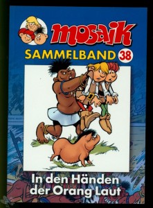 Mosaik Sammelband 38: In den Händen der Orang Laut (Softcover)