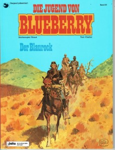 Leutnant Blueberry 20: Die Jugend von Blueberry - Der Blaurock