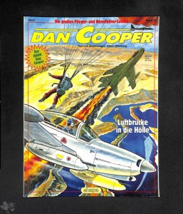 Die großen Flieger- und Rennfahrer-Comics 10: Dan Cooper: Luftbrücke in die Hölle