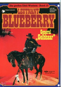 Die großen Edel-Western 15: Leutnant Blueberry: General »Gelbhaar« (Softcover)