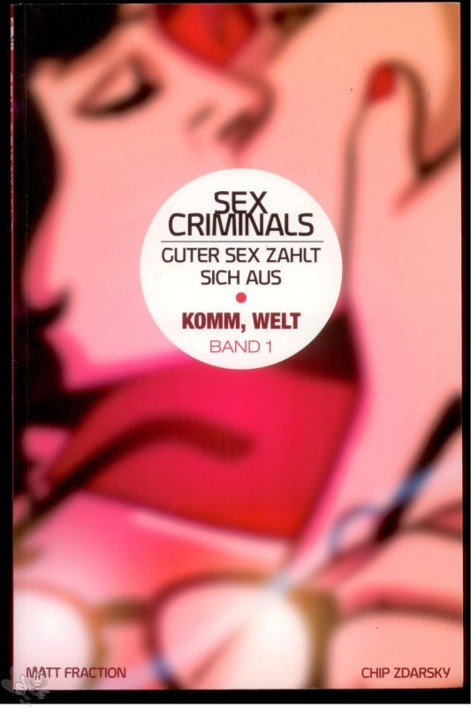 Sex Criminals - Guter Sex zahlt sich aus 1: Komm, Welt