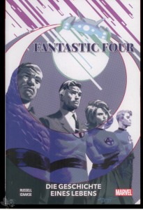 Fantastic Four: Die Geschichte eines Lebens : (Softcover)