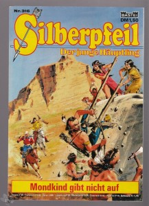 Silberpfeil - Der junge Häuptling 316: Mondkind gibt nicht auf