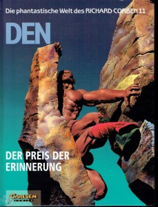 Die phantastische Welt des Richard Corben 11: Den - Der Preis der Erinnerung (Hardcover)