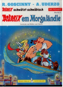 Asterix - Mundart 4: Asterix em Morgaländle (Schwäbische Mundart)