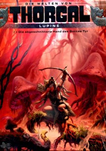 Die Welten von Thorgal - Lupine 2: Die abgeschnittene Hand des Gottes Tyr