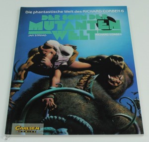Die phantastische Welt des Richard Corben 6: Der Sohn der Mutantenwelt (Softcover)