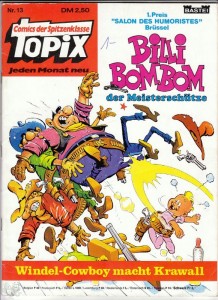 Topix 13: Billi Bombom: Windel-Cowboy macht Krawall