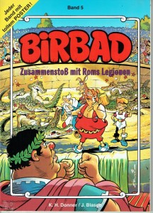 Birbad 5: Zusammenstoß mit Roms Legionen