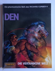 Die phantastische Welt des Richard Corben 4: Den (4) - Die versunkene Welt (Hardcover)