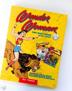Wonder Woman: The War Years, 1941-1945 by Roy Thomas, 2015