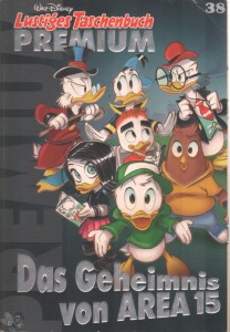 Lustiges Taschenbuch Premium 38: Das Geheimnis von Area 15