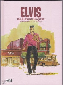 Reinhard Kleist: Elvis - Die illustrierte Biografie 