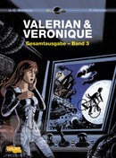 Valerian &amp; Veronique Gesamtausgabe 3