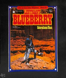 Die großen Edel-Western 35: Leutnant Blueberry: Gebrochene Nase