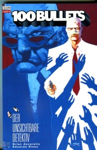 100 Bullets 8: Der unsichtbare Detektiv