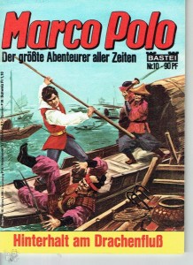 Marco Polo 10: Hinterhalt am Drachenfluß