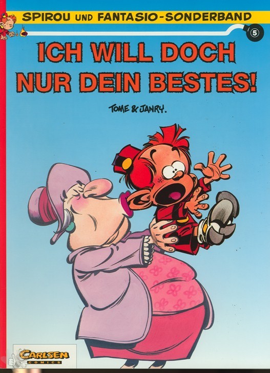 Spirou und Fantasio-Sonderband 5: Ich will doch nur dein Bestes !