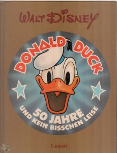 Donald Duck - 50 Jahre und kein bisschen leise 