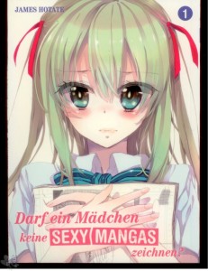 Darf ein Mädchen keine sexy Manga zeichnen ? 1