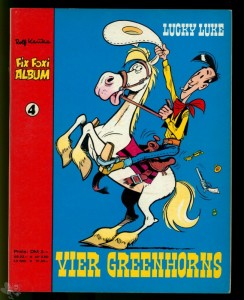 Fix und Foxi Album 4: Lucky Luke: Vier Greenhorns (1. Auflage)