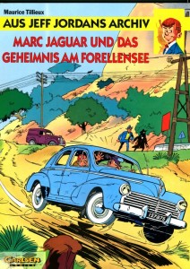 Ein Fall für Jeff Jordan 17: Marc Jaguar und das Geheimnis am Forellensee (Aus Jeff Jordans Archiv)