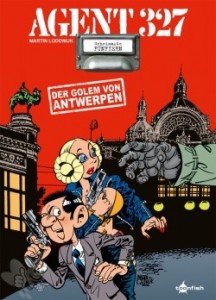 Agent 327 15: Der Golem von Antwerpen