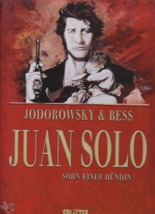 Juan Solo 1: Sohn einer Hündin