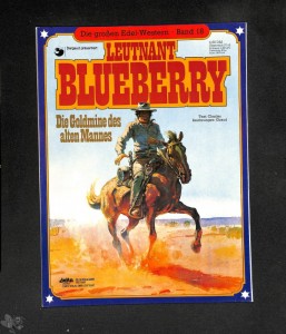 Die großen Edel-Western 18: Leutnant Blueberry: Die Goldmine des alten Mannes