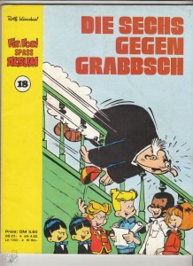 Fix und Foxi Album 18: Die Sechs: ... gegen Grabbsch