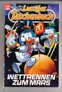 Walt Disneys Lustige Taschenbücher 589: Wettrennen zum Mars