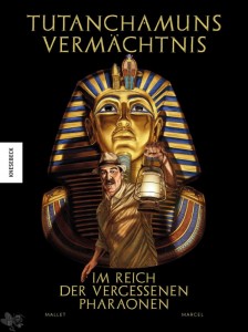 Tutanchamuns Vermächtnis : Im Reich der vergessenen Pharaonen
