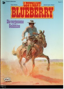 Leutnant Blueberry 11: Die vergessene Goldmine