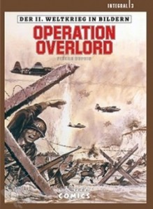 Der II. Weltkrieg in Bildern - Integral 3: Operation Overlord