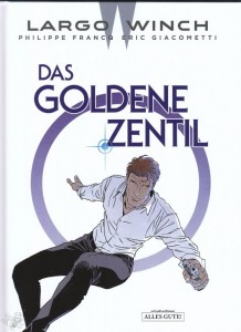 Largo Winch 24: Das Goldene Zentil