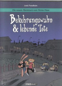 Die neuen Abenteuer von Herrn Hase 3: Bekehrungswahn &amp; lebende Tote