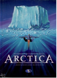 Arctica 1: Zehntausend Jahre im ewigen Eis