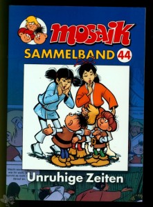 Mosaik Sammelband 44: Unruhige Zeiten (Softcover)