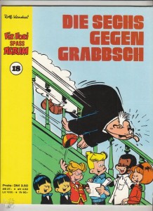 Fix und Foxi Album 18: Die Sechs: ... gegen Grabbsch