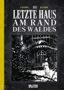 Das letzte Haus am Rand des Waldes : (Limitierte Ausgabe)