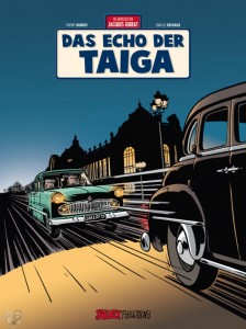 Die Abenteuer von Jacques Gibrat 8: Das Echo der Taiga