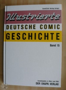 Illustrierte deutsche Comic Geschichte 15: Der Ehapa Verlag