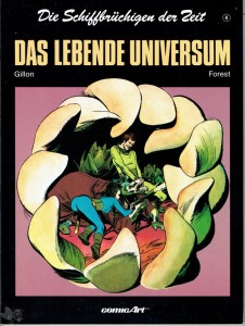 Die Schiffbrüchigen der Zeit 4: Das lebende Universum