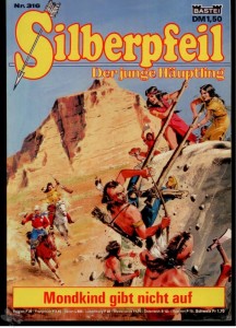 Silberpfeil - Der junge Häuptling 316: Mondkind gibt nicht auf